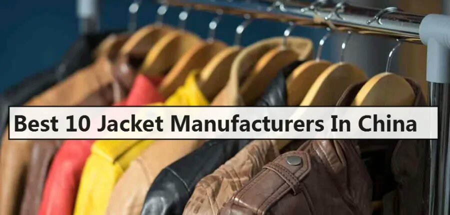 Best 10 Jacket Manufacturers In China